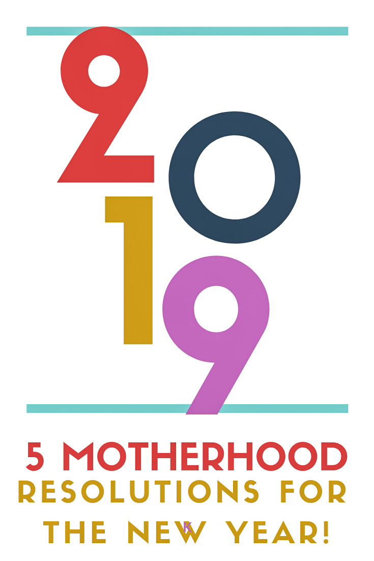 Motherhood New Year's Resolutions