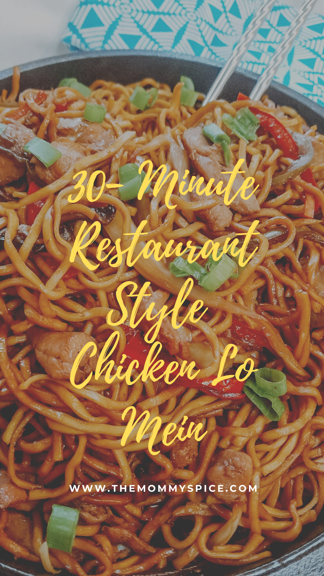 Pinterest Image of 30 minute restaurant style chicken lo mein